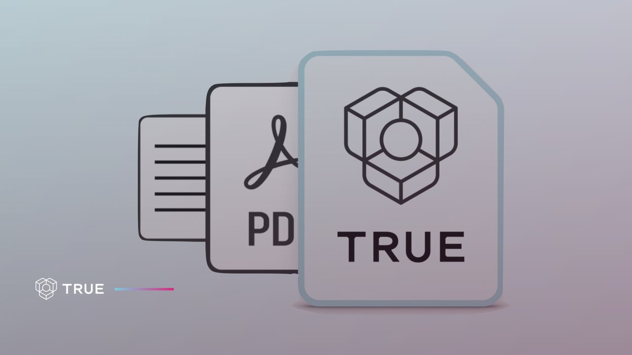 Three document icons, a paper page, a PDF file and a TRUE Original document, comparing a PDF with a TRUE Original document