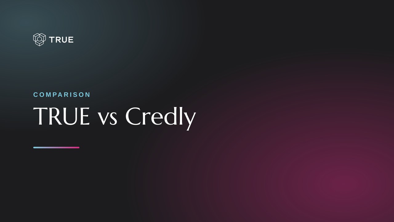 TRUE vs Credly comparison, a Credly alternative: title card with the TRUE Original logo on a dark gradient